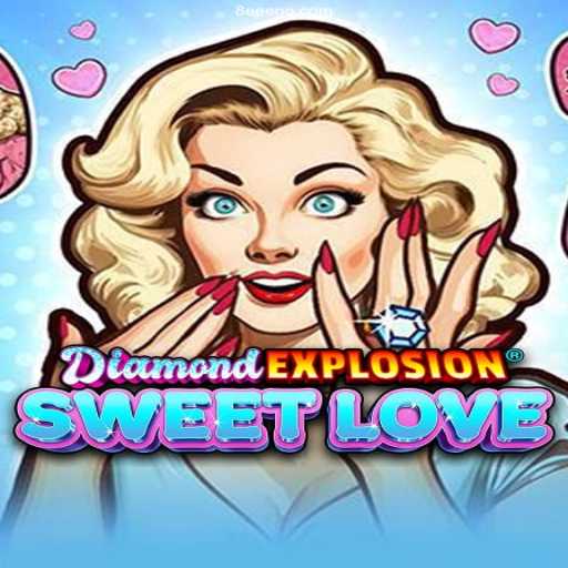 Exploring the World of DiamondExplosionSweetLove: Your Ultimate Gaming Experience